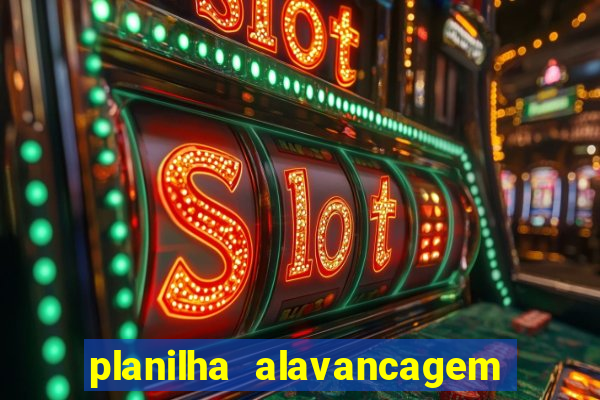 planilha alavancagem de banca